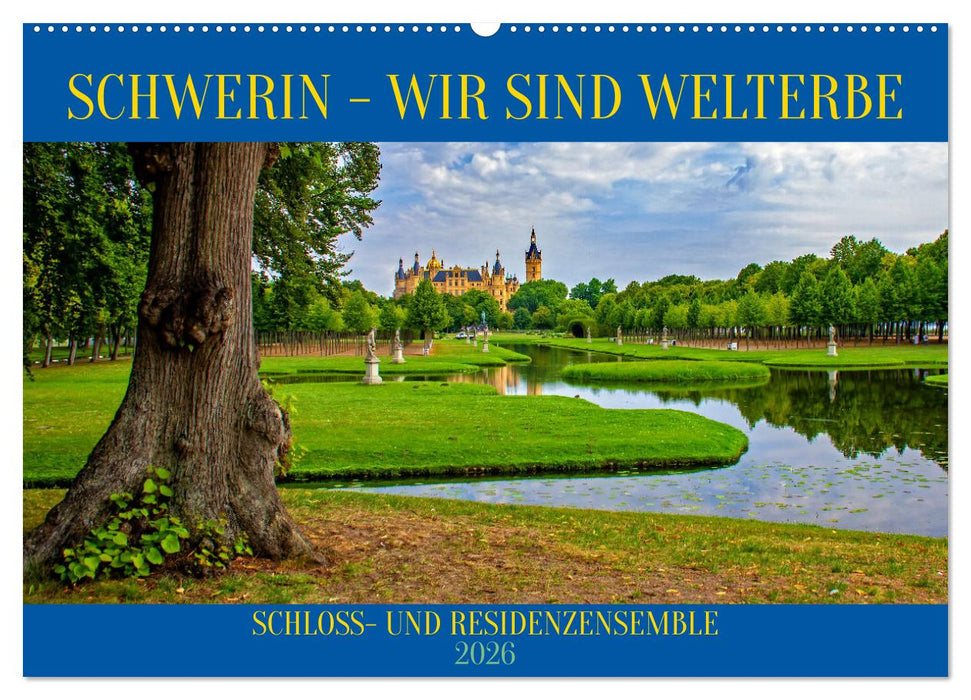 Schwerin - Wir sind Welterbe (CALVENDO Wandkalender 2026)