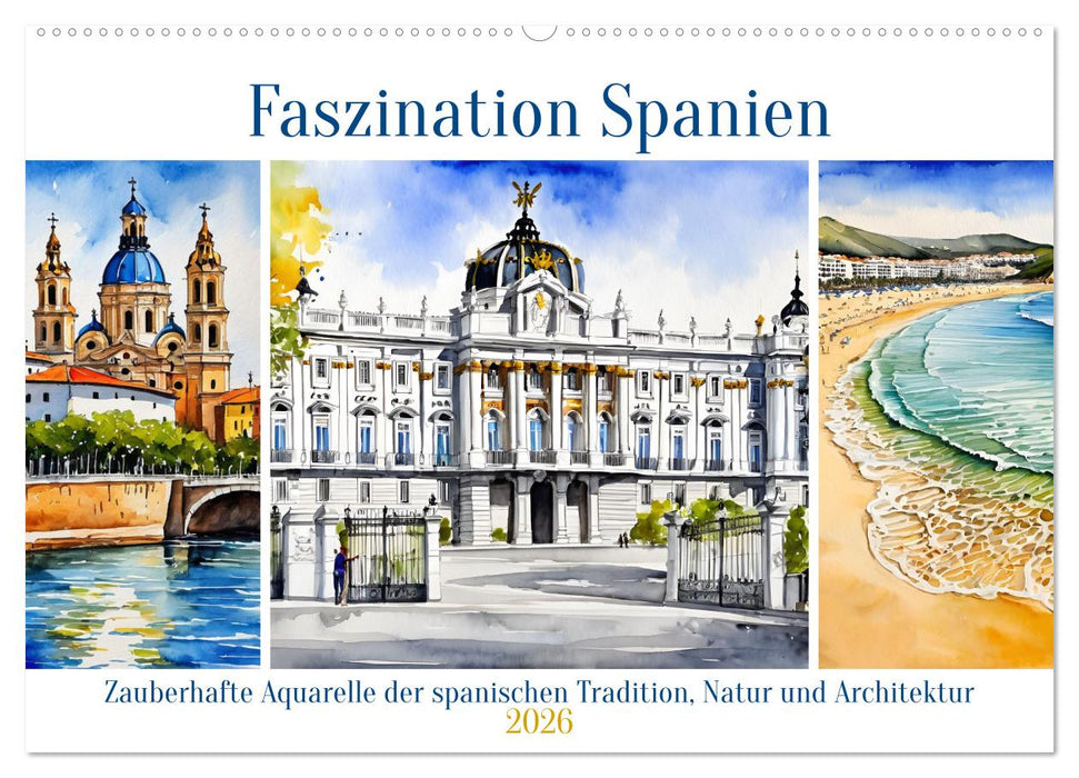 Faszination Spanien (CALVENDO Wandkalender 2026)