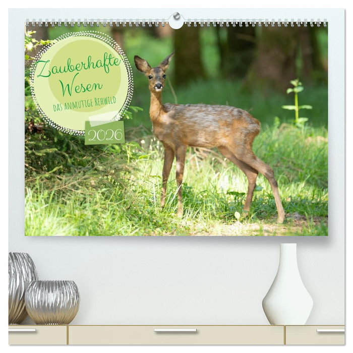 Zauberhafte Wesen - anmutiges Rehwild (CALVENDO Premium Wandkalender 2026)