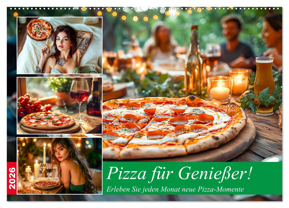 Pizza für Genießer! - Erleben Sie jeden Monat neue Pizza-Momente (CALVENDO Wandkalender 2026)