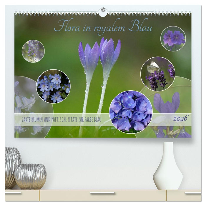 Flora in royalem Blau (CALVENDO Premium Wandkalender 2026)