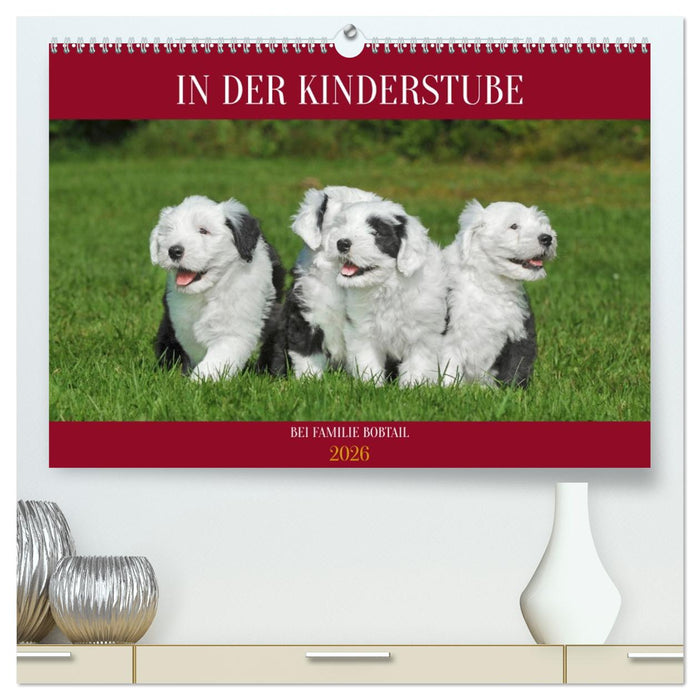 In der Kinderstube bei Familie Bobtail (CALVENDO Premium Wandkalender 2026)