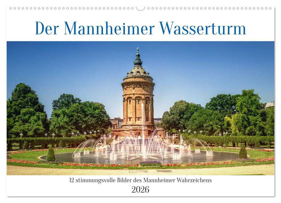 Der Mannheimer Wasserturm (CALVENDO Wandkalender 2026)