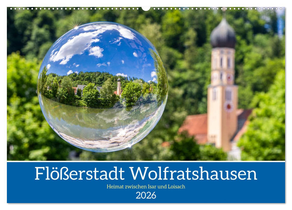 Flößerstadt Wolfratshausen (CALVENDO Wandkalender 2026)