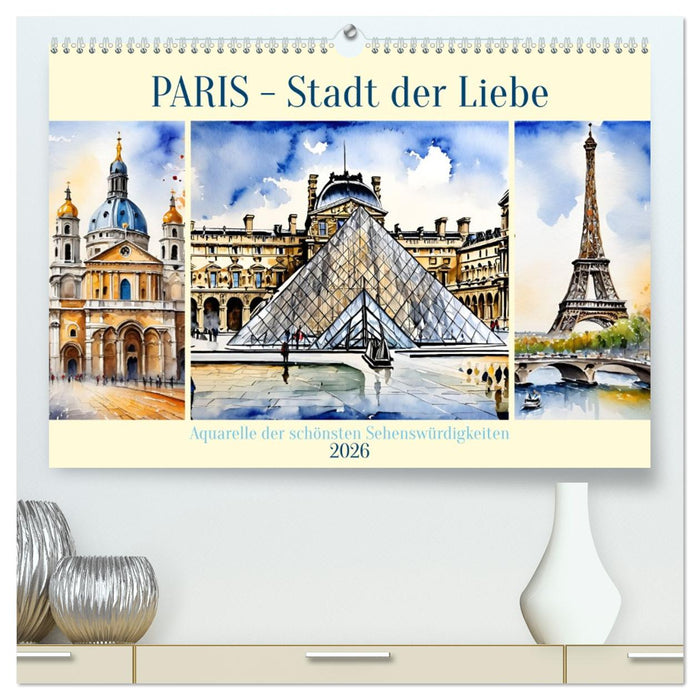 Paris - Stadt der Liebe (CALVENDO Premium Wandkalender 2026)