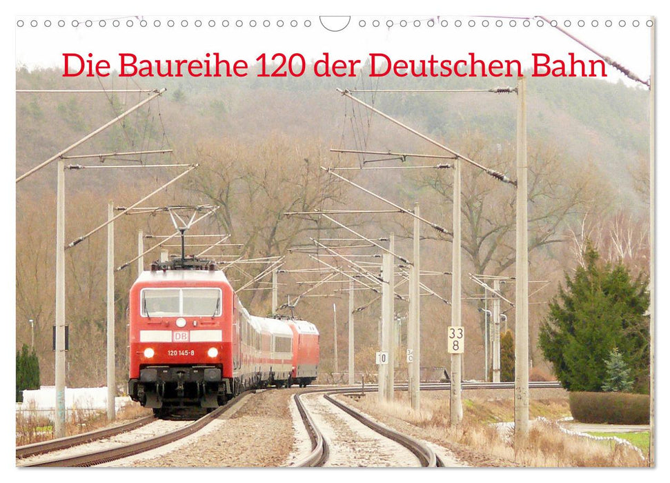 Die Baureihe 120 der Deutschen Bahn (CALVENDO Wandkalender 2026)
