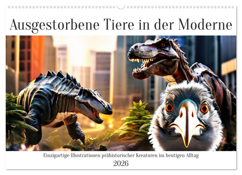 Ausgestorbene Tiere in der Moderne (CALVENDO Wandkalender 2026)