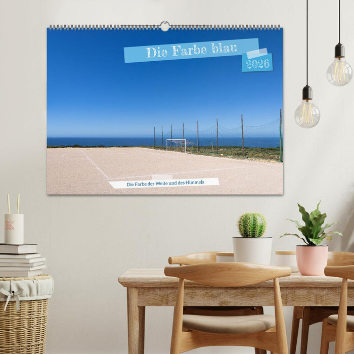 Die Farbe blau - Die Farbe der Weite und des Himmels (CALVENDO Wandkalender 2026)