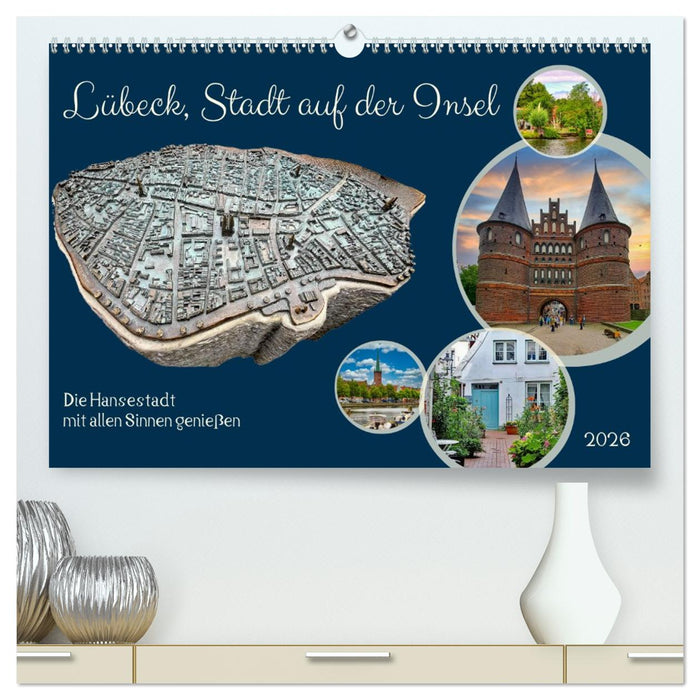Lübeck, Stadt auf der Insel (CALVENDO Premium Wandkalender 2026)