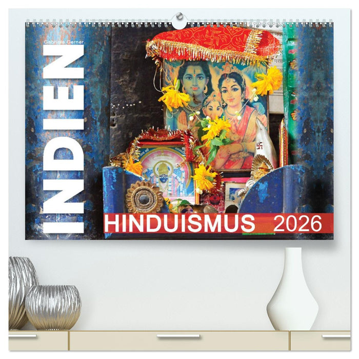 Indien - Hinduismus (CALVENDO Premium Wandkalender 2026)