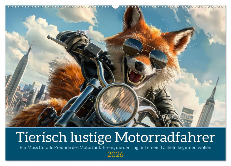 Tierisch lustige Motorradfahrer (CALVENDO Wandkalender 2026)