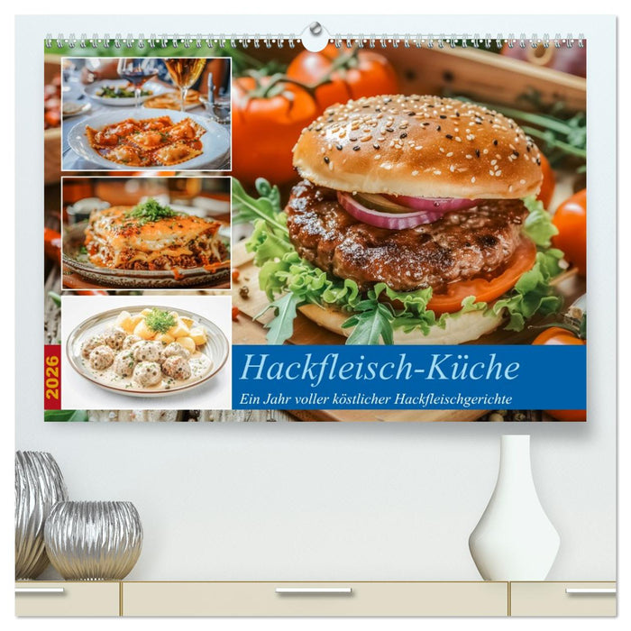 Hackfleisch-Küche (CALVENDO Premium Wandkalender 2026)
