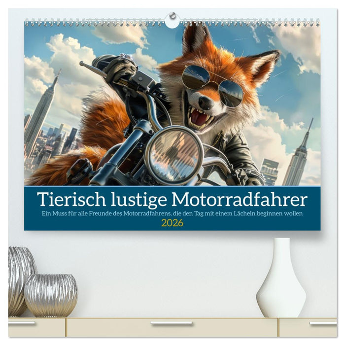Tierisch lustige Motorradfahrer (CALVENDO Premium Wandkalender 2026)