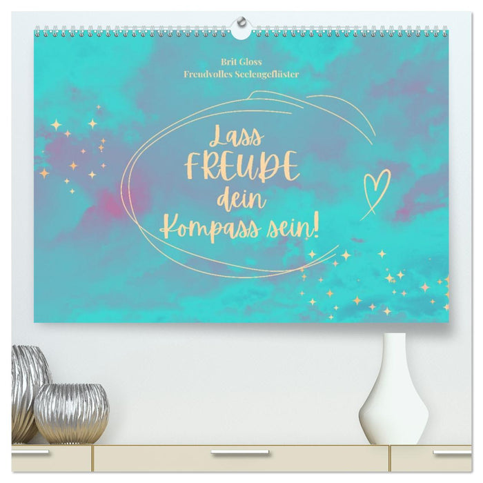 Lass Freude dein Kompass sein (CALVENDO Premium Wandkalender 2026)