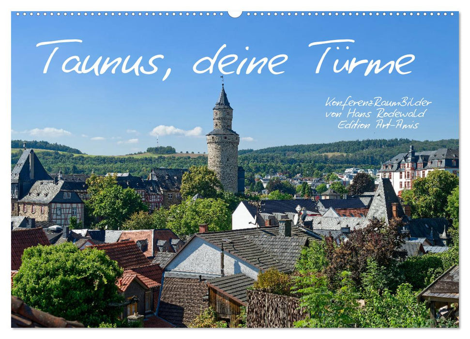 Taunus, deine Türme (CALVENDO Wandkalender 2026)