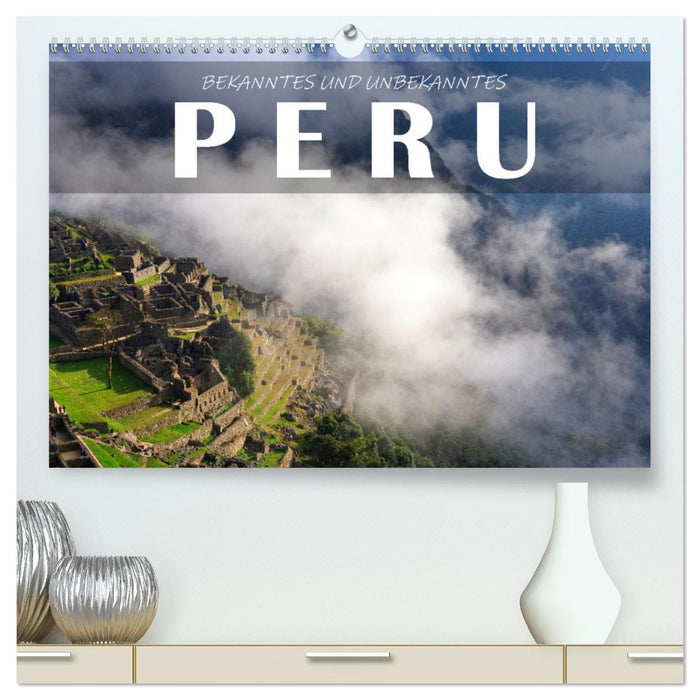 Bekanntes und Unbekanntes Peru (CALVENDO Premium Wandkalender 2026)