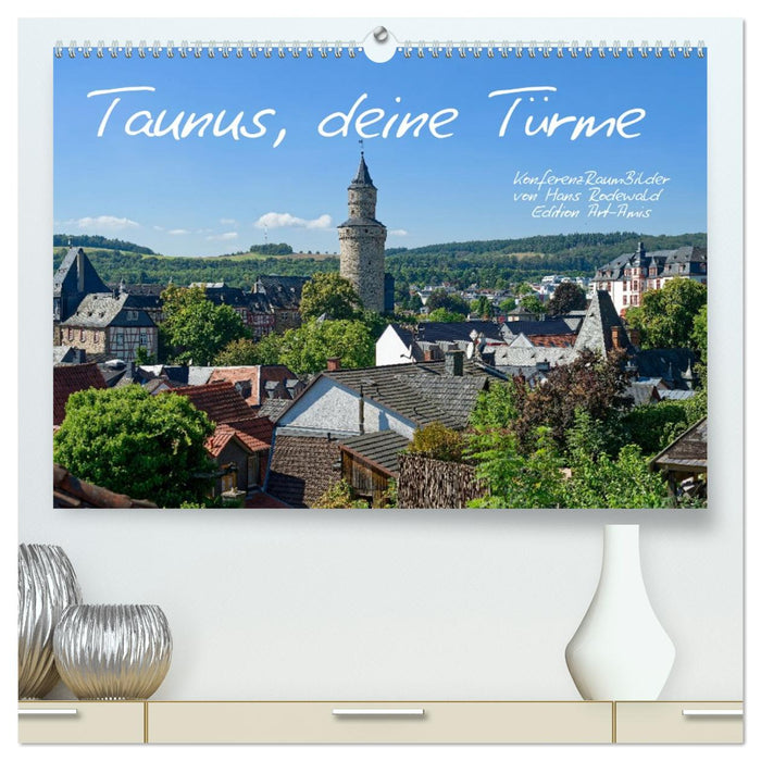 Taunus, deine Türme (CALVENDO Premium Wandkalender 2026)