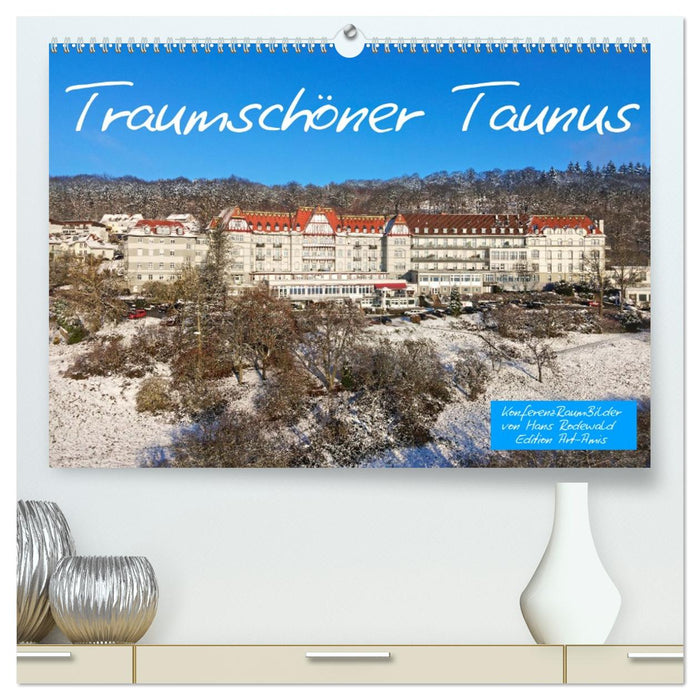 Traumschöner Taunus (CALVENDO Premium Wandkalender 2026)