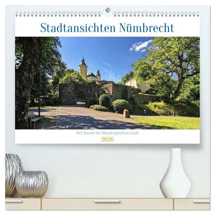 Stadtansichten Nümbrecht - Der Kurort im Oberbergischen Kreis (CALVENDO Premium Wandkalender 2026)