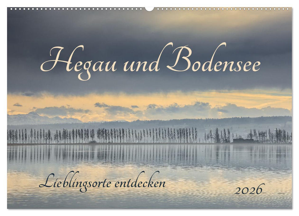 Hegau und Bodensee - Lieblingsorte entdecken (CALVENDO Wandkalender 2026)