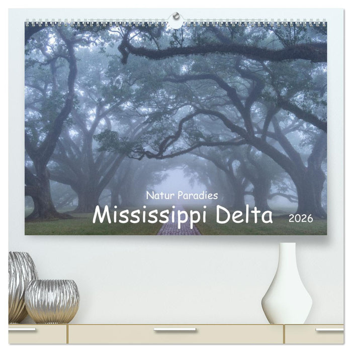 Natur Paradies Mississippi Delta (CALVENDO Premium Wandkalender 2026)