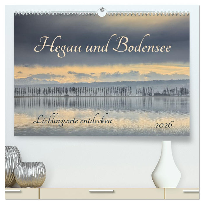 Hegau und Bodensee - Lieblingsorte entdecken (CALVENDO Premium Wandkalender 2026)