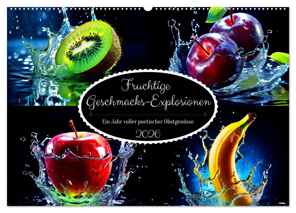 Fruchtige Geschmacks-Explosionen (CALVENDO Wandkalender 2026)
