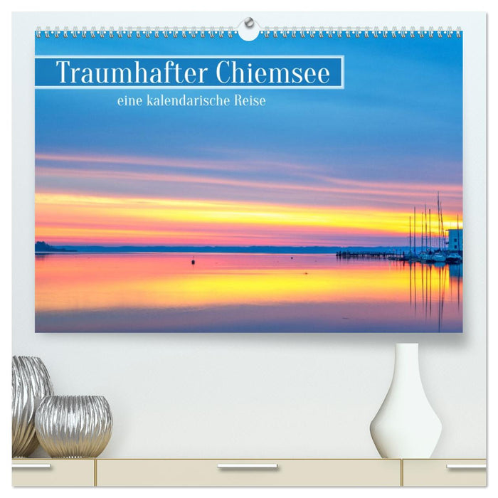 Traumhafter Chiemsee - eine kalendarische Reise (CALVENDO Premium Wandkalender 2026)