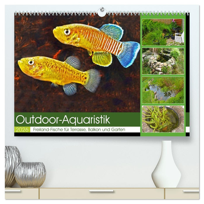 Outdoor-Aquaristik (CALVENDO Premium Wandkalender 2026)