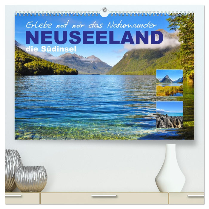 Erlebe mit mir das Naturwunder Neuseeland die Südinsel (CALVENDO Premium Wandkalender 2026)