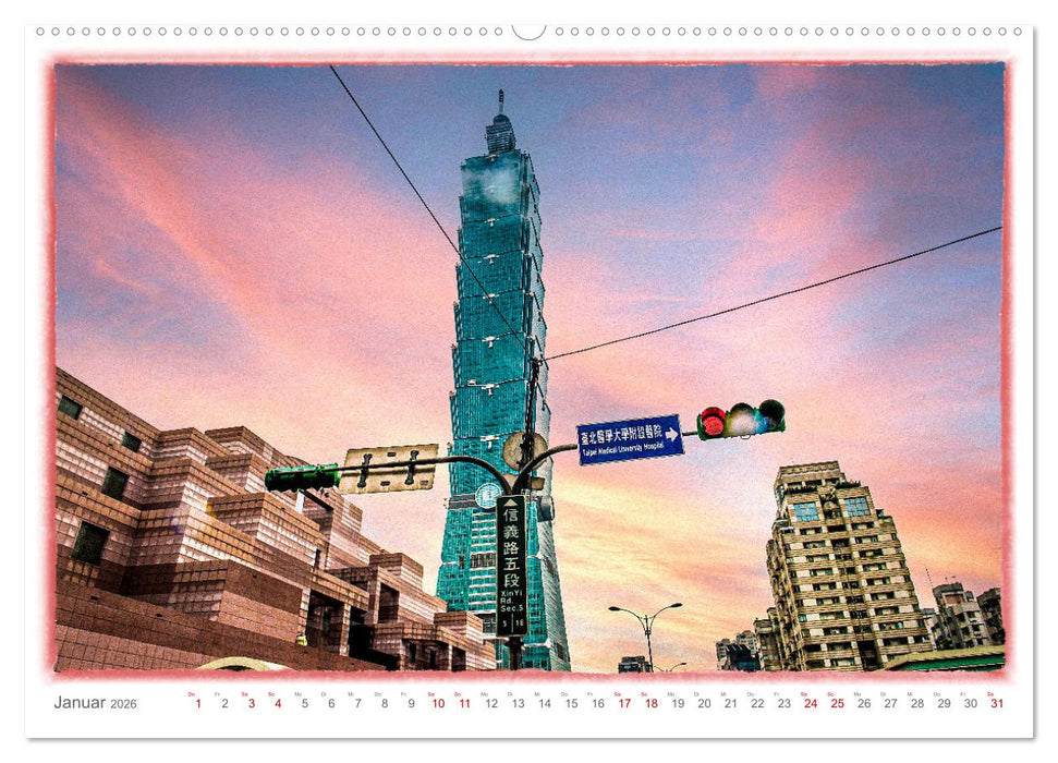 Taipeh, Hauptstadt von Taiwan (CALVENDO Premium Wandkalender 2026)