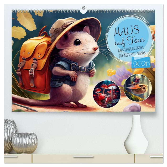 Maus auf Tour - Abenteuerkalender für Kids mit Planer (CALVENDO Premium Wandkalender 2026)
