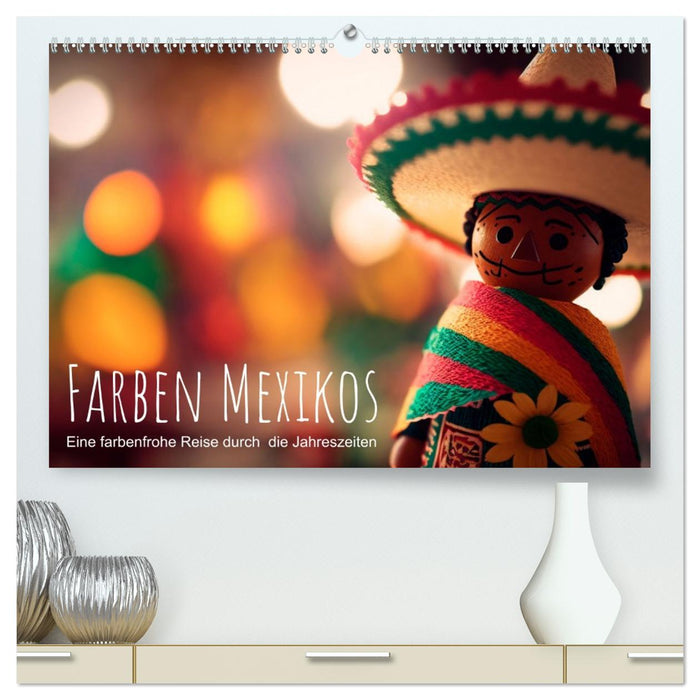 Farben Mexikos: Eine farbenfrohe Reise durch die Jahreszeiten (CALVENDO Premium Wandkalender 2026)