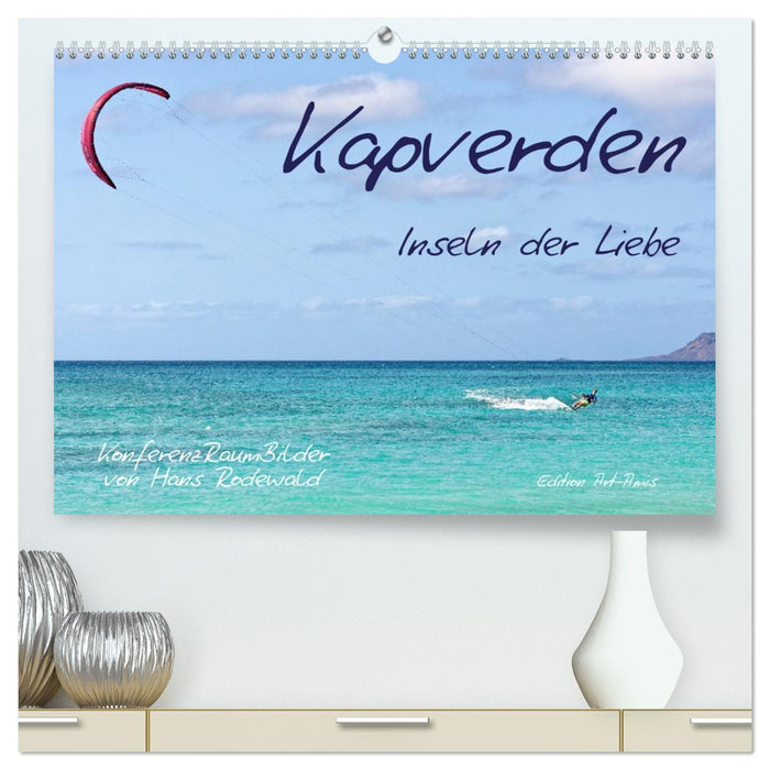Kapverden - Inseln der Liebe (CALVENDO Premium Wandkalender 2026)