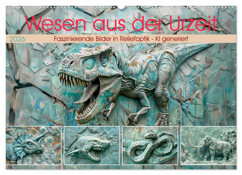 Wesen aus der Urzeit (CALVENDO Wandkalender 2026)