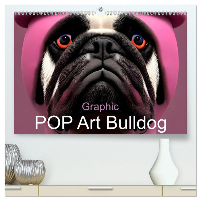 Graphic PoP Art Bulldogge (CALVENDO Premium Wandkalender 2026)