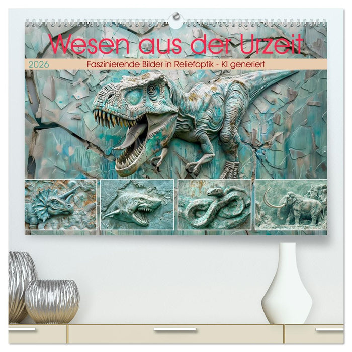 Wesen aus der Urzeit (CALVENDO Premium Wandkalender 2026)