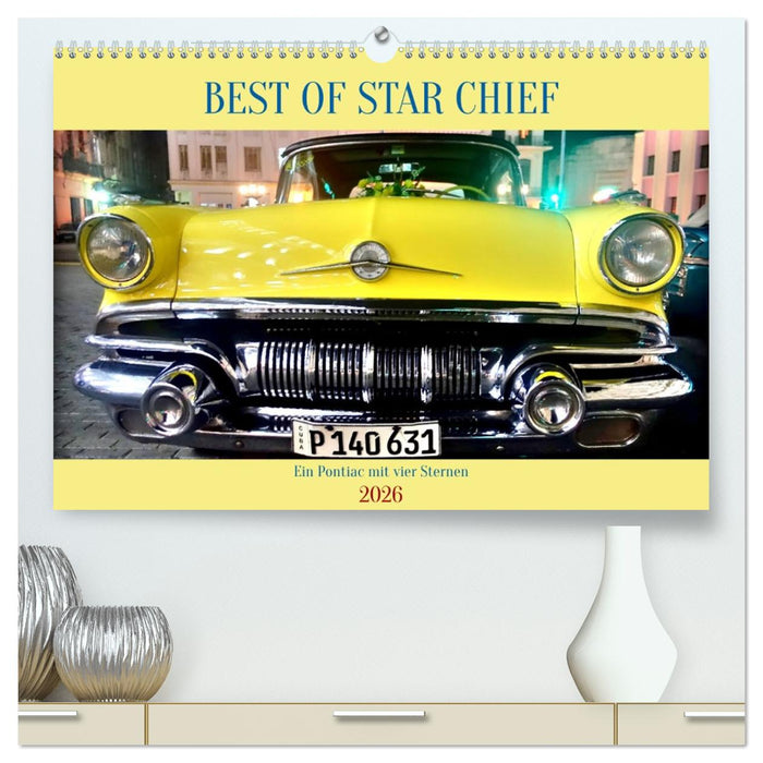 BEST OF STAR CHIEF - Ein Pontiac mit vier Sternen (CALVENDO Premium Wandkalender 2026)
