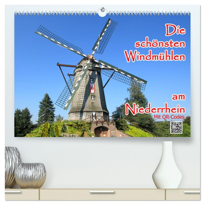 Die schönsten Windmühlen am Niederrhein (CALVENDO Premium Wandkalender 2026)