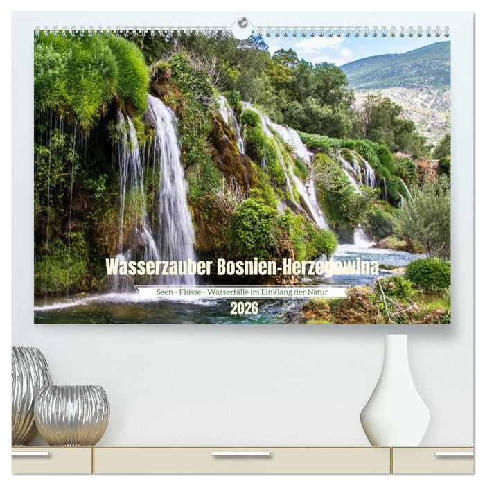 Wasserzauber Bosnien-Herzegowina (CALVENDO Premium Wandkalender 2026)