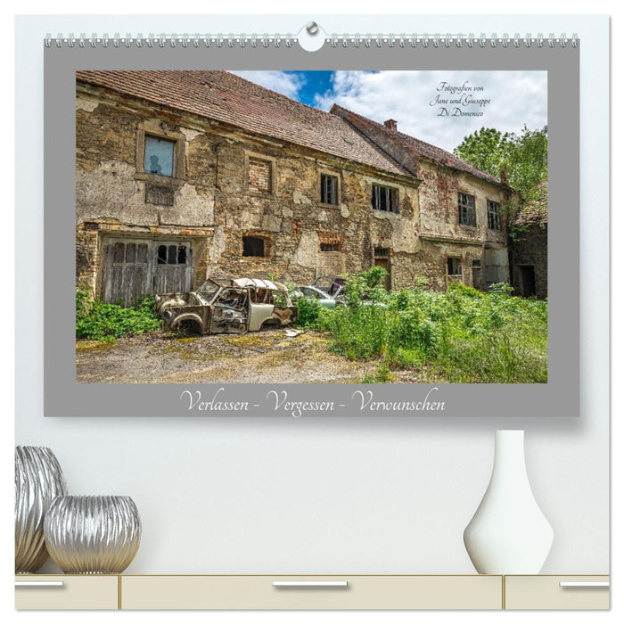 Verlassen - Vergessen- Verwunschen (CALVENDO Premium Wandkalender 2026)