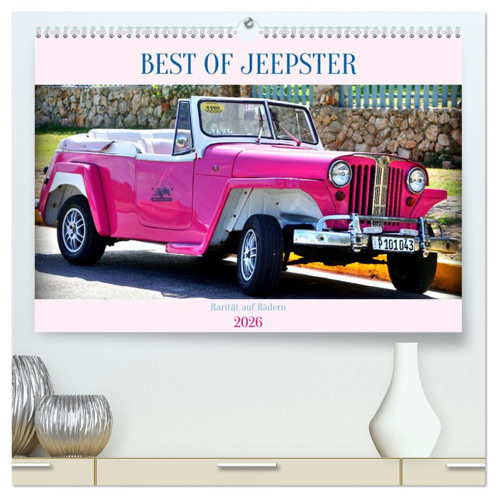 BEST OF JEEPSTER - Rarität auf Rädern (CALVENDO Premium Wandkalender 2026)