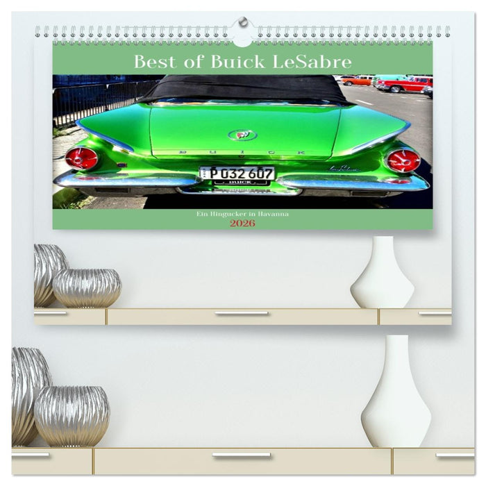 Best of Buick LeSabre - Ein Hingucker in Havanna (CALVENDO Premium Wandkalender 2026)