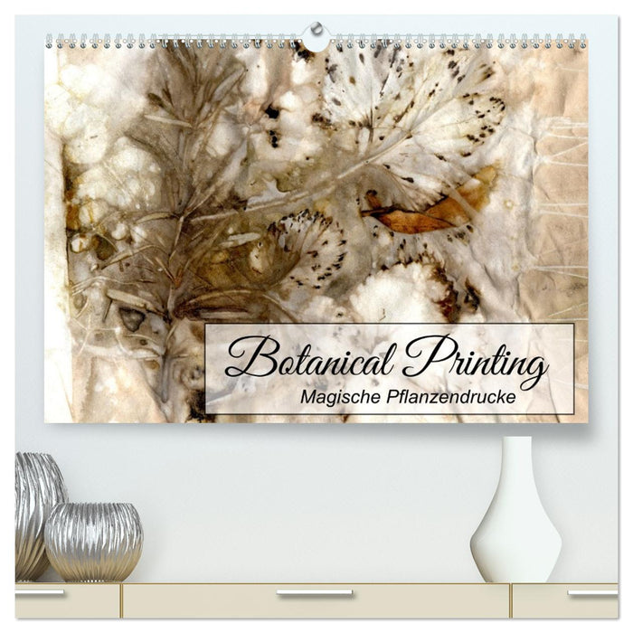 Botanical Printing - Magische Pflanzendrucke (CALVENDO Premium Wandkalender 2026)