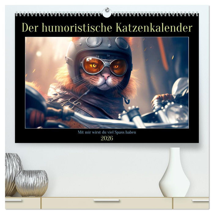 Der humoristische Katzen Kalender (CALVENDO Premium Wandkalender 2026)