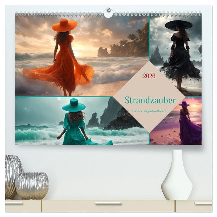 Strandzauber- Frauen in eleganten Kleidern (CALVENDO Premium Wandkalender 2026)