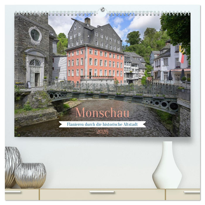 Monschau - Flanieren durch die historische Altstadt (CALVENDO Premium Wandkalender 2026)