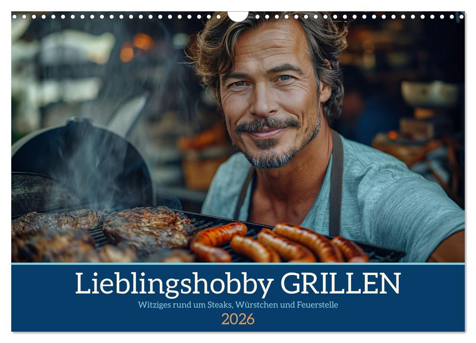 Lieblingshobby Grillen (CALVENDO Wandkalender 2026)