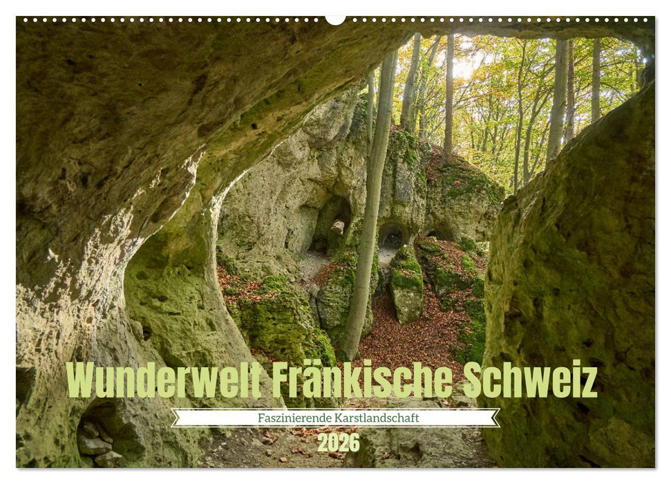 Wunderwelt Fränkische Schweiz (CALVENDO Wandkalender 2026)