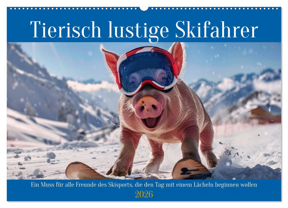 Tierisch lustige Skifahrer (CALVENDO Wandkalender 2026)